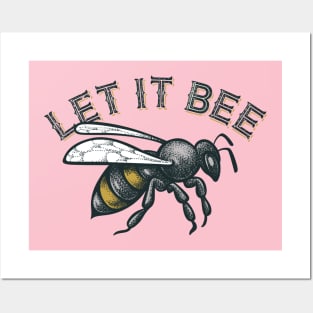 Let it Bee Artwork Posters and Art